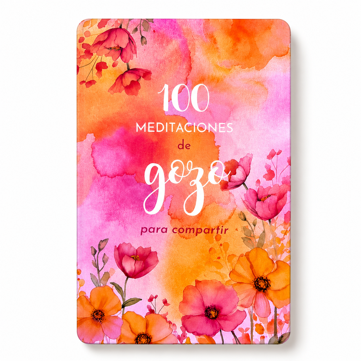 100 Meditaciones De Gozo Para Compartir