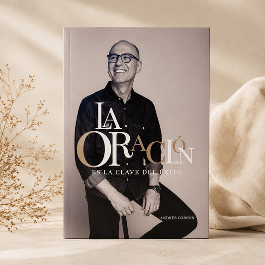 La oracion es la clave para el exito- Andres Corson