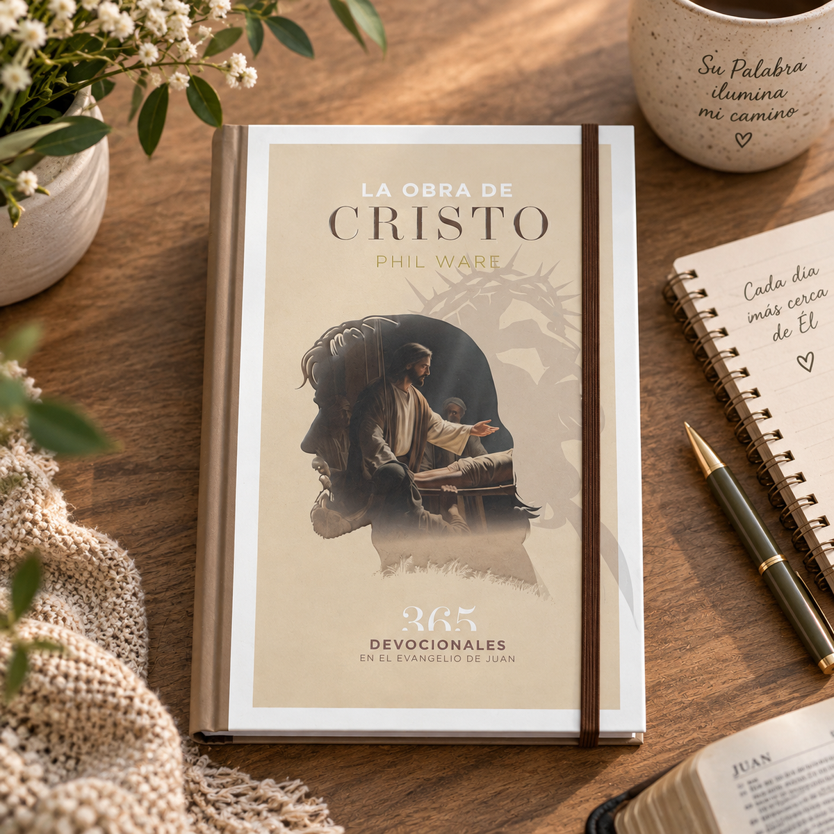 La Obra de Cristo. 365 devocionales en el libro de Juan
