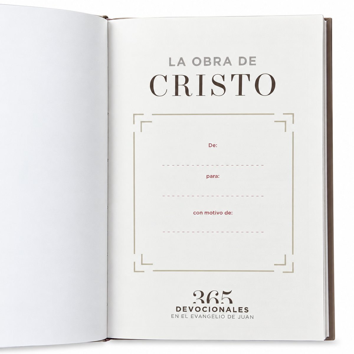 La Obra de Cristo. 365 devocionales en el libro de Juan
