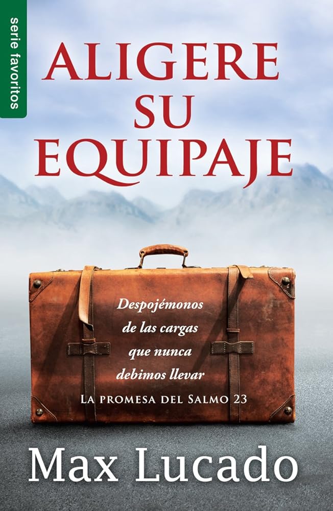 Aligere su equipaje - Max Lucado - The Perfect Gift