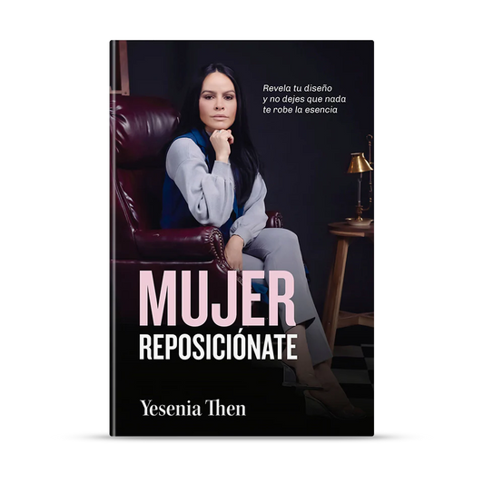 Mujer Reposiciónate - Yesenia Then - The Perfect Gift