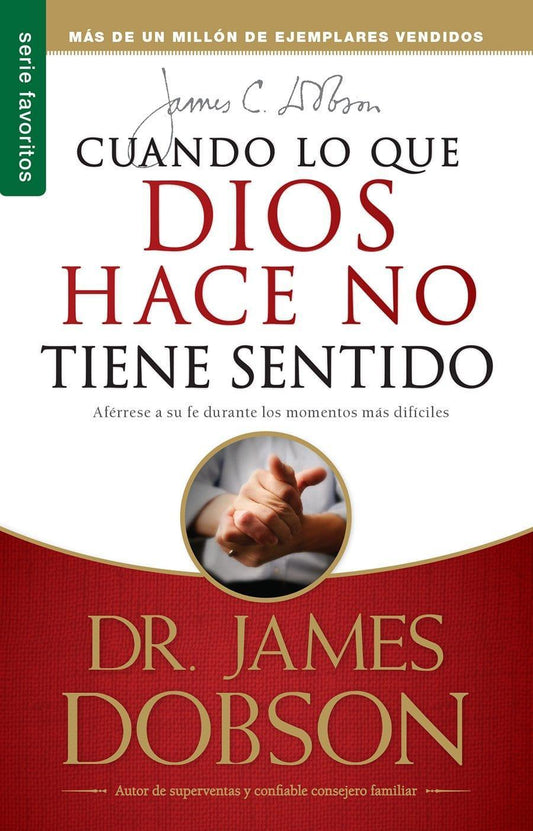 Cuando Lo Que Dios Hace No Tiene Sentido - James Dobson (Bolsillo) - The Perfect Gift