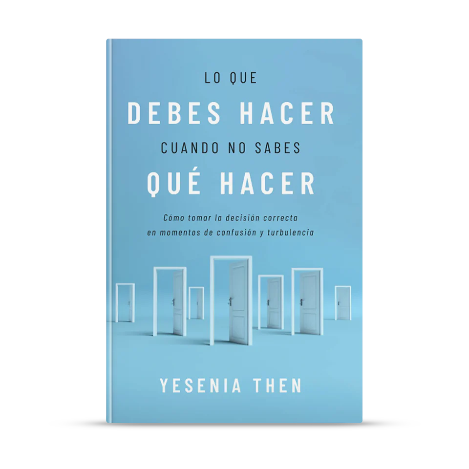 Lo que debes hacer, cuando no sabes que hacer - Yesenia Then - The Perfect Gift