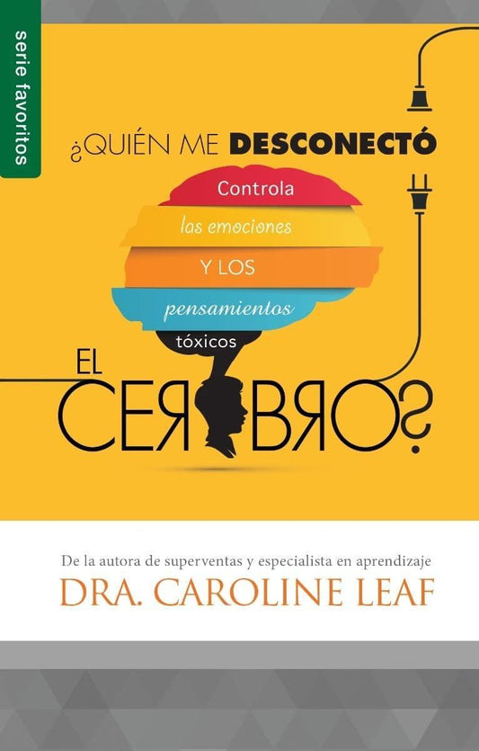 ¿Quién me desconectó el cerebro? (Bolsillo) - Caroline Leaf - The Perfect Gift